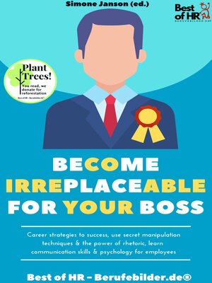 cover image of Become Irreplaceable for your Boss
